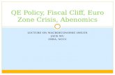 QE Policy, Fiscal Cliff, Euro Zone Crisis, Abenomics