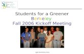 Students for a Greener  B e r k e l ey Fall 2006 Kickoff Meeting