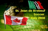 St. Jean de Brebeuf Soccer  Italy 2008