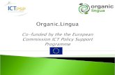 Organic.Lingua Co-funded by  the  the  European Commission  ICT Policy Support  Programme