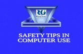 SAFETY TIPS IN  COMPUTER USE