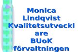 Monica Lindqvist Kvalitetsutvecklare BUoK förvaltningen Gällivare kommun