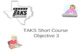 TAKS Short Course  Objective 3