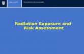Radiation Exposure and  Risk Assessment