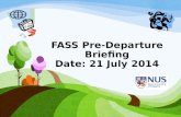 FASS Pre-Departure Briefing Date: 21 July 2014