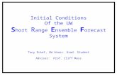 Initial Conditions Of the UW S hort  R ange  E nsemble  F orecast System