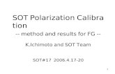 SOT Polarization Calibration -- method and results for FG -- K.Ichimoto and SOT Team