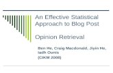 An Effective Statistical Approach to Blog Post  Opinion Retrieval