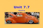 Unit 7.7 Welding