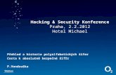 Hacking & Security Konference Praha, 2.2.2012 Hotel Michael
