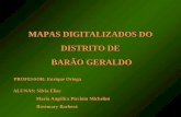MAPAS DIGITALIZADOS DO DISTRITO DE  BARÃO GERALDO