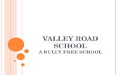 Valley Road School A bully free school