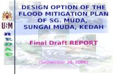 DESIGN OPTION OF THE FLOOD MITIGATION PLAN OF SG. MUDA,  SUNGAI MUDA, KEDAH Final Draft REPORT