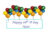 Happy 60 th  B ’ day    Nati
