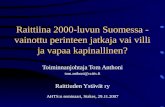 Raittiina 2000-luvun Suomessa - vainottu perinteen jatkaja vai villi ja vapaa kapinallinen?