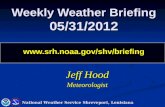Weekly Weather Briefing 05/31/2012 srh.noaa/shv/briefing