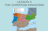 LESSON 4 THE CHRISTIAN KINGDOMS
