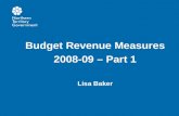 Budget Revenue Measures 2008-09 – Part 1 Lisa Baker