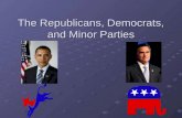 The Republicans, Democrats, and Minor Parties