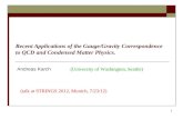 Recent Applications of the Gauge/Gravity Correspondence to QCD and Condensed Matter Physics.