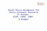 Panel Micro-Databases for Socio-Economic Research in Europe:  ECHP, CHER, CNEF  & EPUNet