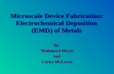 Microscale Device Fabrication: Electrochemical Deposition (EMD) of Metals