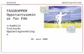 FAGGRUPPER Oppstartsseminar for FAU v/Audhild Tveiterås Opplæringsavdelinga