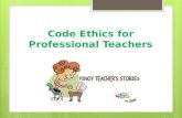 Code Ethics for Professional Teachers
