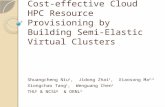 Cost-effective Cloud HPC Resource Provisioning by Building Semi-Elastic Virtual Clusters