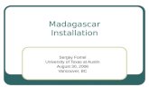Madagascar Installation