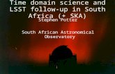 Time domain science and LSST follow‐up in South Africa (+ SKA)