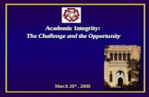 Academic Integrity: The Challenge and the Opportunity