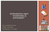 Integrated Unit:  “Everyone is Different”