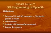 CSC461 Lecture 7: 3D Programming in OpenGL