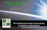 The National Superconducting  Cyclotron Laboratory @ Michigan State University