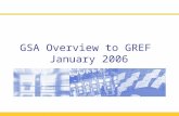 GSA Overview to GREF  January 2006