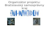 Organizátor projektu: Bratislavský samosprávny kraj