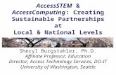 AccessSTEM &  AccessComputing : Creating Sustainable Partnerships at Local &  National Levels