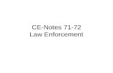 CE-Notes 71-72 Law Enforcement