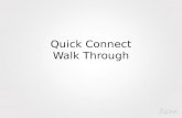 Quick Connect Walk Through