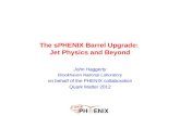 The sPHENIX Barrel Upgrade:  Jet Physics and Beyond