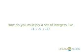 How do you multiply a set of integers like -3  ∙  -5  ∙  -2 ?