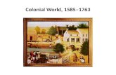Colonial World, 1585–1763
