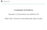 Liverpool Activities Tandem Converters for ABCN-25 ABC130 Thermo-mechanicals (first look)