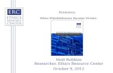 Matt Robbins Researcher, Ethics Resource Center October 9, 2012