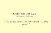 Coloring the Eye by Louise Callanta