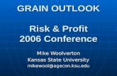 GRAIN OUTLOOK Risk & Profit 2006 Conference
