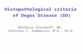 Histopathological criteria  of Degos`Disease (DD)
