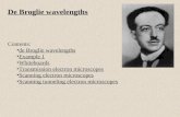De Broglie wavelengths Contents: de Broglie wavelengths Example 1 Whiteboards