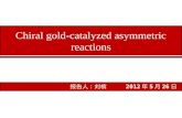 Chiral  gold-catalyzed asymmetric reactions